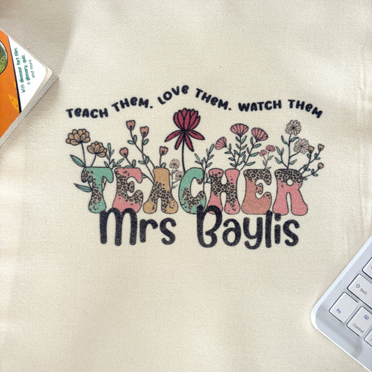 “Teach Them, Love Them, Watch Them” Teacher Personalized Tote Bag