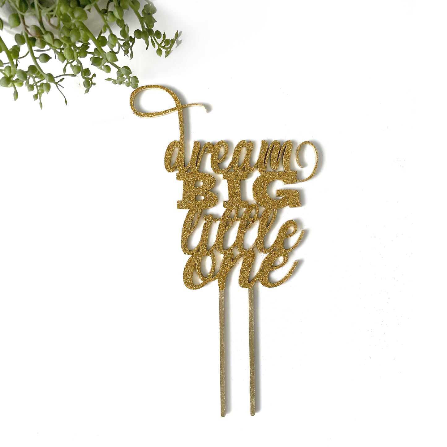 Dream BIG little one cake topper