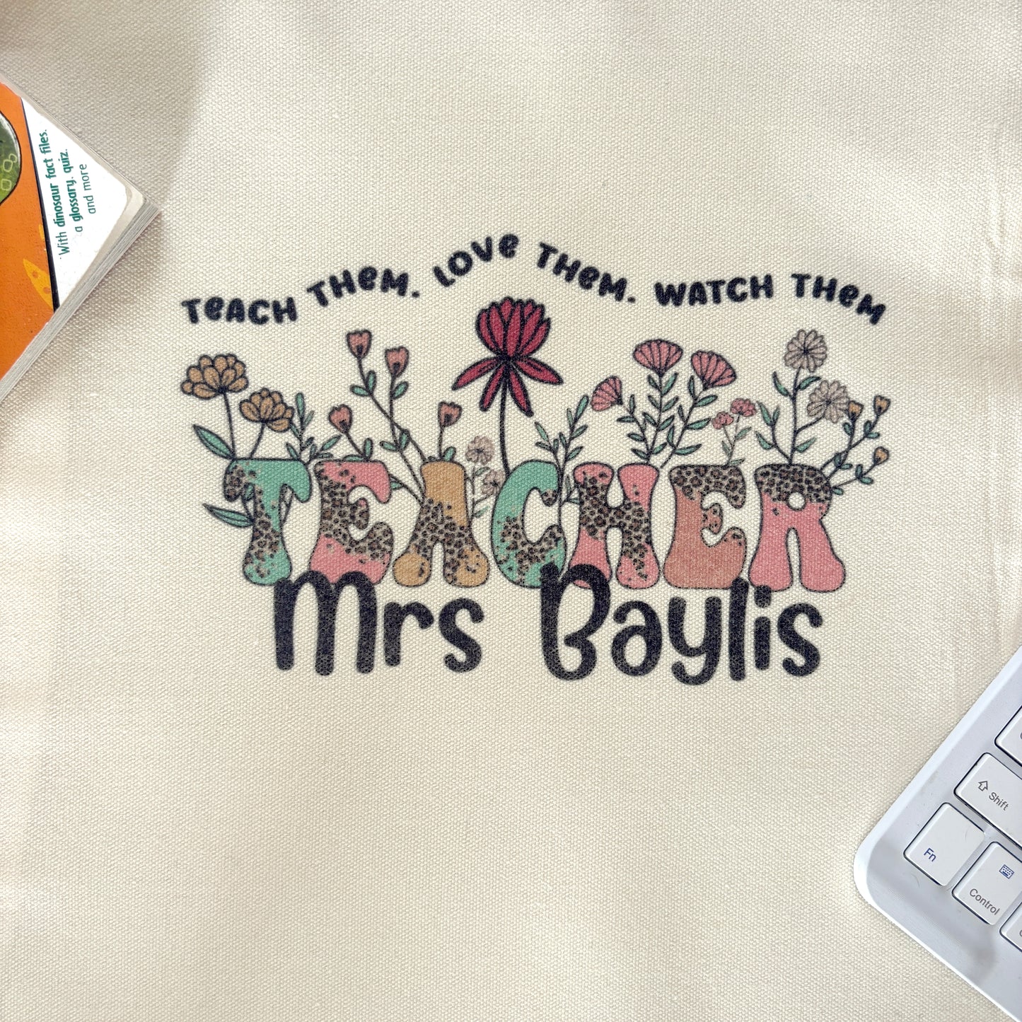 “Teach Them, Love Them, Watch Them” Teacher Personalized Tote Bag