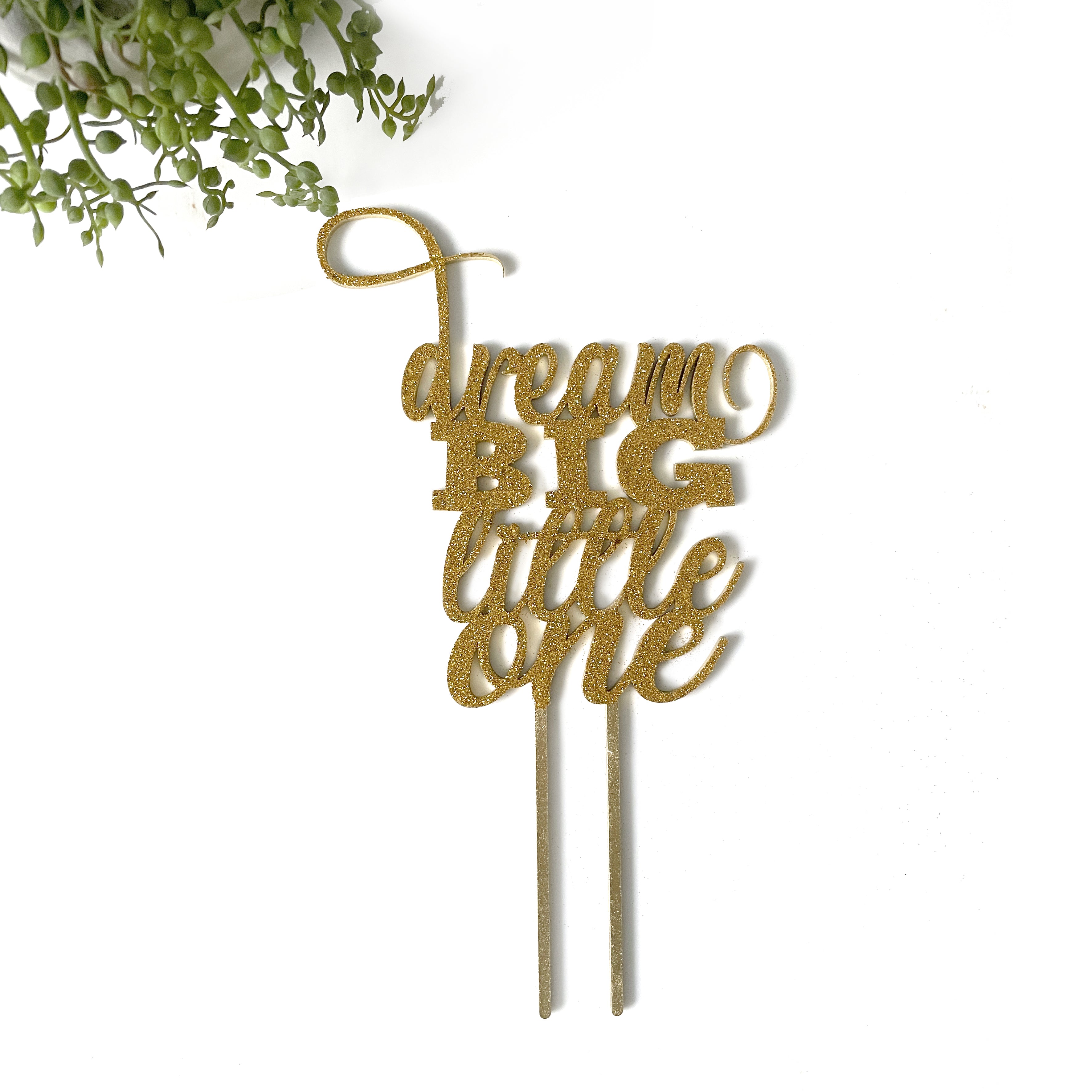 "Dream BIG Little One" Personalized Cake Topper