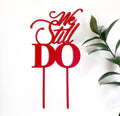 Personalized "We Still Do" Topper
